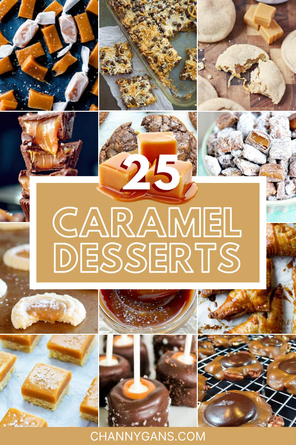 These 25 caramel desserts are chewy, heavenly and full of flavor! Perfect for an after dinner treat!