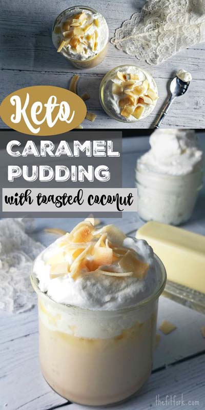 20 Keto Dessert Recipes: Caramel Pudding with Toasted Coconut