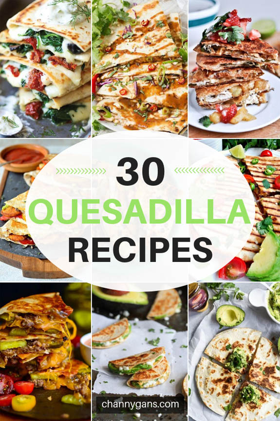 30 Easy Quesadilla Recipes