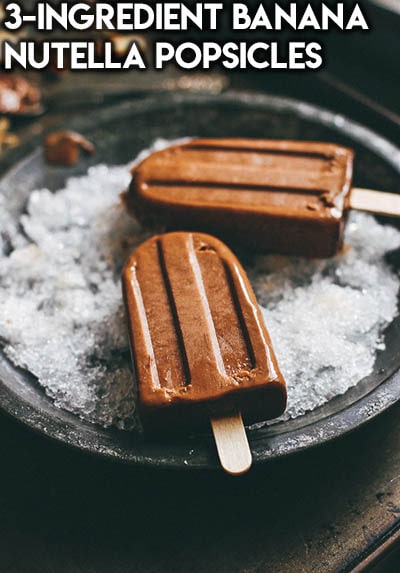 50 Popsicle Recipes: 3-ingredient Banana Nutella Popsicles