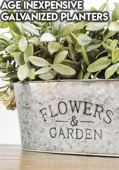 10 Dollar Store Farmhouse Decor Ideas: Age Inexpensive Galvanized Planters