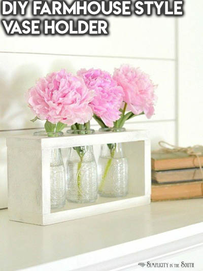 10 Dollar Store Farmhouse Decor Ideas: DIY Farmhouse Style Vase Holder