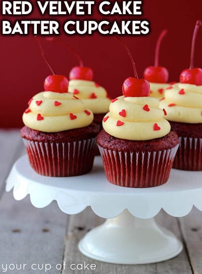 30 Valentines Day Cupcakes: Red Velvet Cake Batter Cupcakes