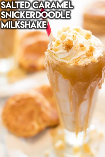 45 Milkshake Recipes: Salted Caramel Snickerdoodle Milkshake