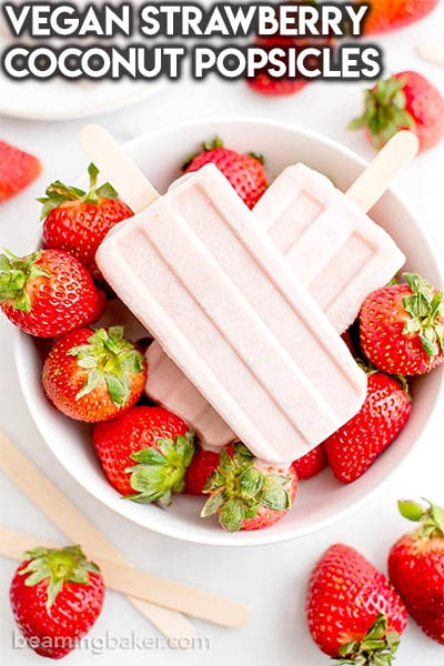 50 Popsicle Recipes: Vegan Strawberry Coconut Popsicles